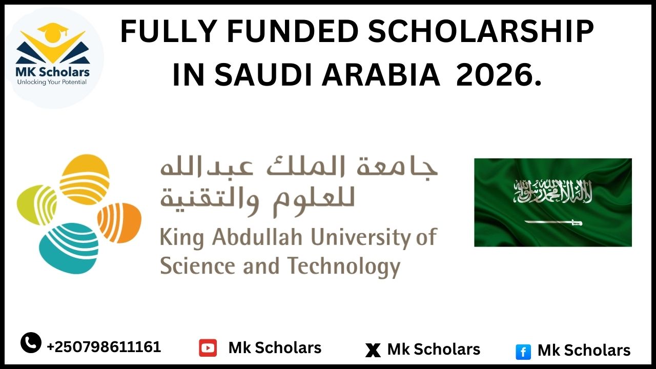 FULLY FUNDED SCHOLARSHIP IN SAUDI ARABIA  2026.